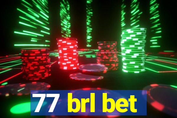 77 brl bet